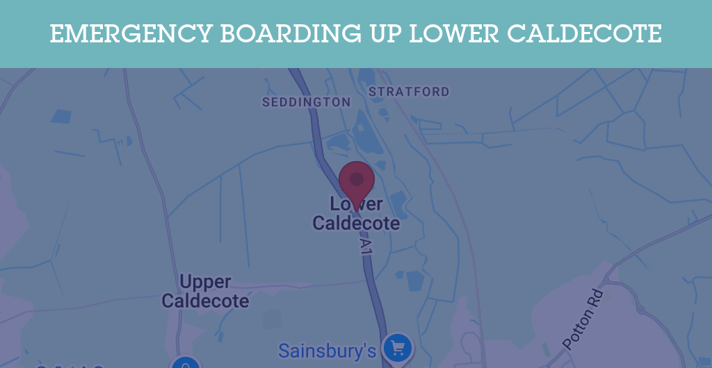 Emergency Boarding Up Services in Lower Caldecote - SG18