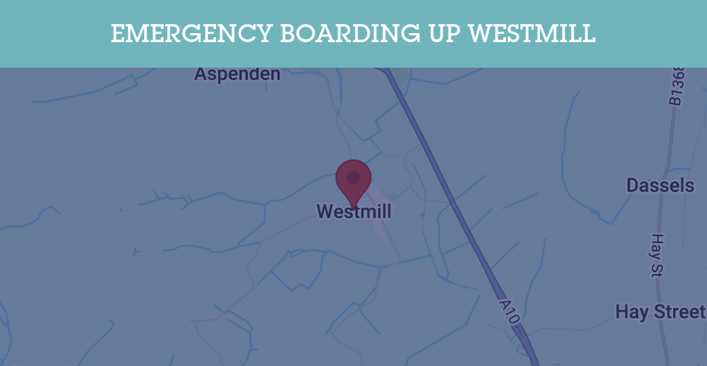 Emergency Boarding Up Services in Westmill - SG9